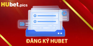 Đăng Ký HUBET